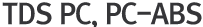 TDS PC, PC-ABS
